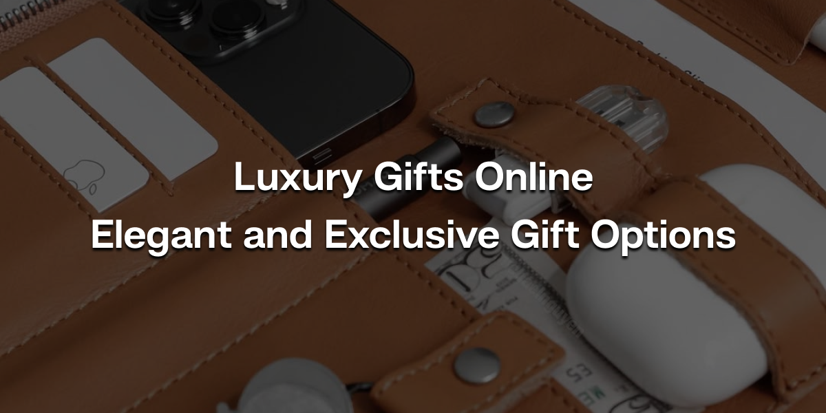 luxury gifts